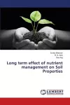 Long term effect of nutrient management on Soil Properties cover