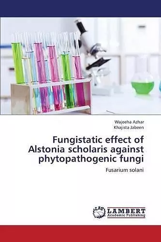 Fungistatic effect of Alstonia scholaris against phytopathogenic fungi cover