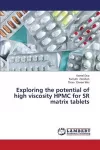 Exploring the potential of high viscosity HPMC for SR matrix tablets cover