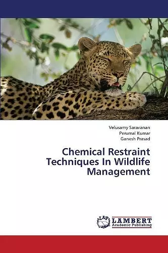 Chemical Restraint Techniques In Wildlife Management cover