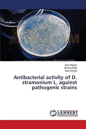 Antibacterial activity of D. stramonium L. against pathogenic strains cover