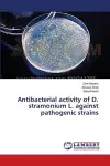 Antibacterial activity of D. stramonium L. against pathogenic strains cover