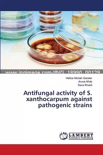 Antifungal activity of S. xanthocarpum against pathogenic strains cover