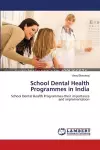 School Dental Health Programmes in India cover