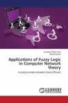 Applications of Fuzzy Logic in Computer Network Theory cover