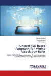 A Novel PSO based Approach for Mining Association Rules cover