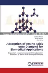 Adsorption of Amino Acids onto Diamond for Biomedical Applications cover