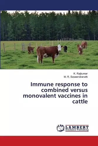Immune response to combined versus monovalent vaccines in cattle cover