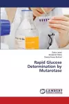 Rapid Glucose Determination by Mutarotase cover