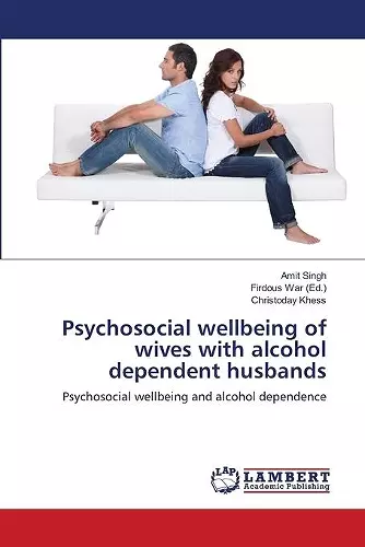 Psychosocial wellbeing of wives with alcohol dependent husbands cover