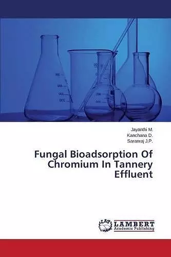 Fungal Bioadsorption of Chromium in Tannery Effluent cover