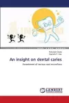 An insight on dental caries cover