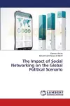 The Impact of Social Networking on the Global Political Scenario cover