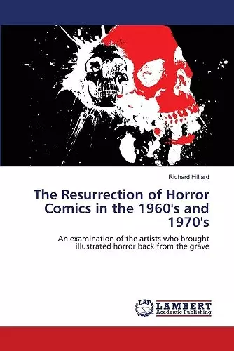 The Resurrection of Horror Comics in the 1960's and 1970's cover