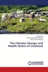 The Climate Change and Health Status of Livestock cover