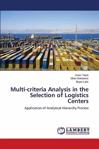 Multi-criteria Analysis in the Selection of Logistics Centers cover