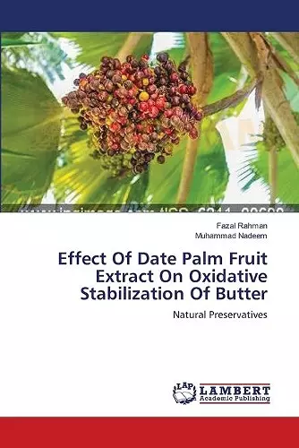 Effect Of Date Palm Fruit Extract On Oxidative Stabilization Of Butter cover