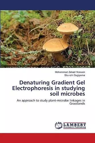 Denaturing Gradient Gel Electrophoresis in studying soil microbes cover