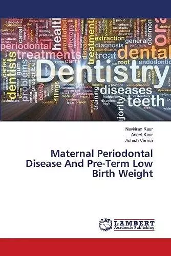 Maternal Periodontal Disease And Pre-Term Low Birth Weight cover