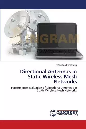 Directional Antennas in Static Wireless Mesh Networks cover