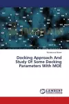 Docking Approach And Study Of Some Docking Parameters With MOE cover