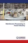 Membrane Processing in Food Industry cover