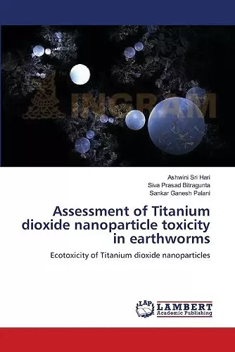 Assessment of Titanium dioxide nanoparticle toxicity in earthworms cover