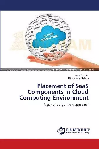 Placement of SaaS Components in Cloud Computing Environment cover