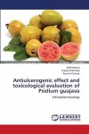 Antiulcerogenic effect and toxicological evaluation of Psidium guajava cover