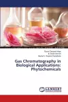 Gas Chromatography in Biological Applications cover