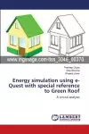 Energy simulation using e-Quest with special reference to Green Roof cover