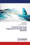 Channel And Gate Engineered Double Gate MOSFET cover