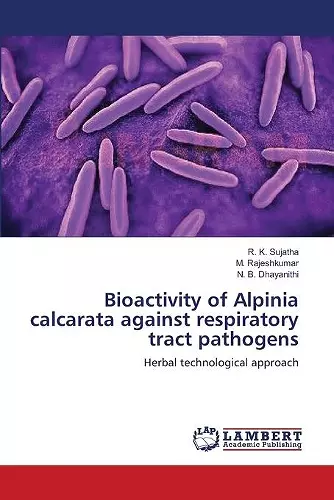 Bioactivity of Alpinia calcarata against respiratory tract pathogens cover