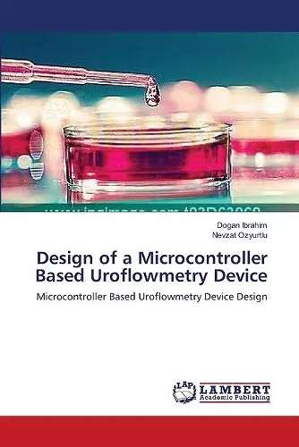 Design of a Microcontroller Based Uroflowmetry Device cover