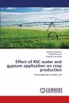 Effect of RSC water and gypsum application on crop production cover