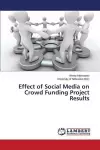 Effect of Social Media on Crowd Funding Project Results cover