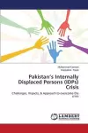 Pakistan's Internally Displaced Persons (Idps) Crisis cover