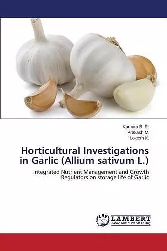 Horticultural Investigations in Garlic (Allium sativum L.) cover