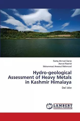 Hydro-geological Assessment of Heavy Metals in Kashmir Himalaya cover