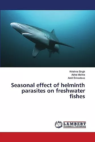 Seasonal effect of helminth parasites on freshwater fishes cover