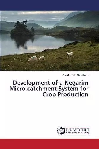 Development of a Negarim Micro-catchment System for Crop Production cover