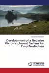 Development of a Negarim Micro-catchment System for Crop Production cover