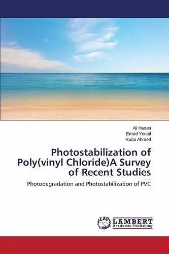 Photostabilization of Poly(vinyl Chloride)A Survey of Recent Studies cover