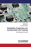 Reliability Prediction by Accelerated Life Testing cover