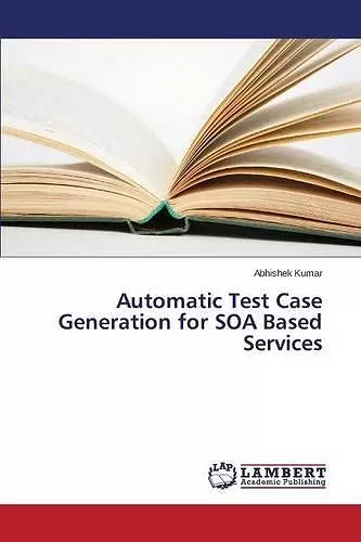 Automatic Test Case Generation for SOA Based Services cover