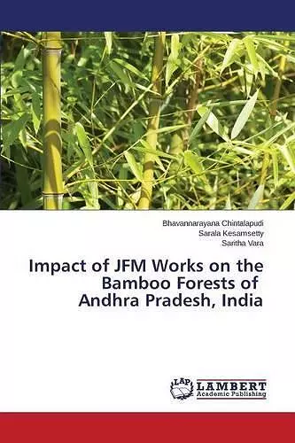 Impact of JFM Works on the Bamboo Forests of Andhra Pradesh, India cover