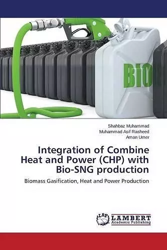 Integration of Combine Heat and Power (CHP) with Bio-SNG production cover