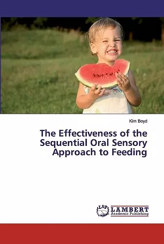 The Effectiveness of the Sequential Oral Sensory Approach to Feeding cover