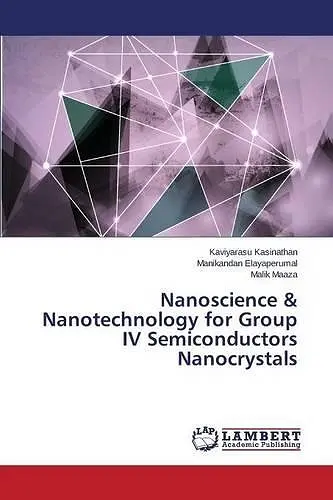 Nanoscience & Nanotechnology for Group IV Semiconductors Nanocrystals cover