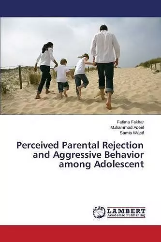 Perceived Parental Rejection and Aggressive Behavior among Adolescent cover